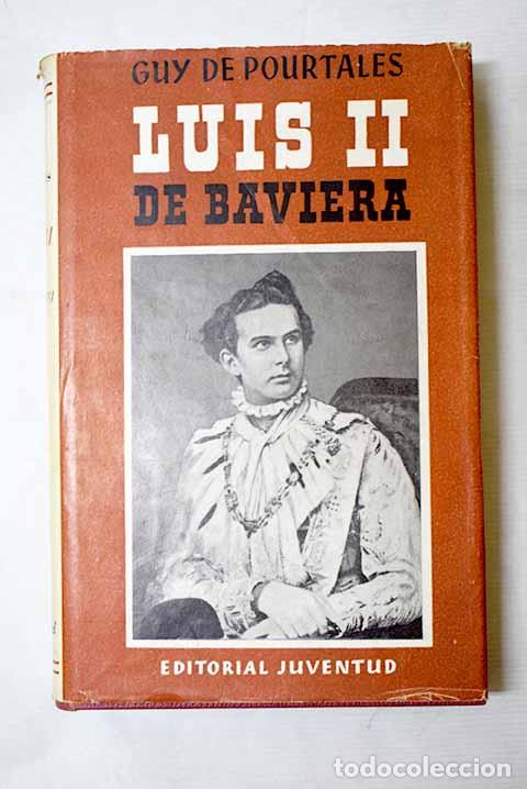 books: Luis II de Baviera o Hamlet rey.- Pourtales, Guy de