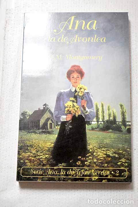 books: Ana la de Avonlea: Montgomery, L. M..- Montgomery, L. M.