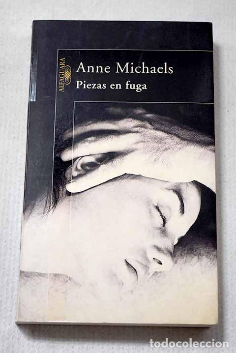 books: Piezas en fuga: Michaels, Anne.- Michaels, Anne