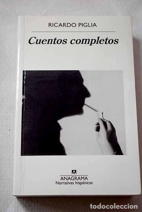 books: Cuentos completos: Piglia, Ricardo.- Piglia, Ricardo