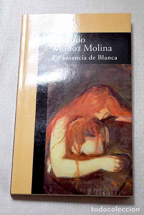 books: En ausencia de Blanca.- Mu&ntilde;oz Molina, Antonio