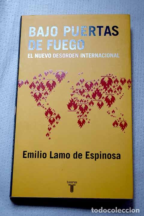 books: Bajo puertas de fuego: el nuevo desorden internacional.- Lamo de Espinosa, Emilio