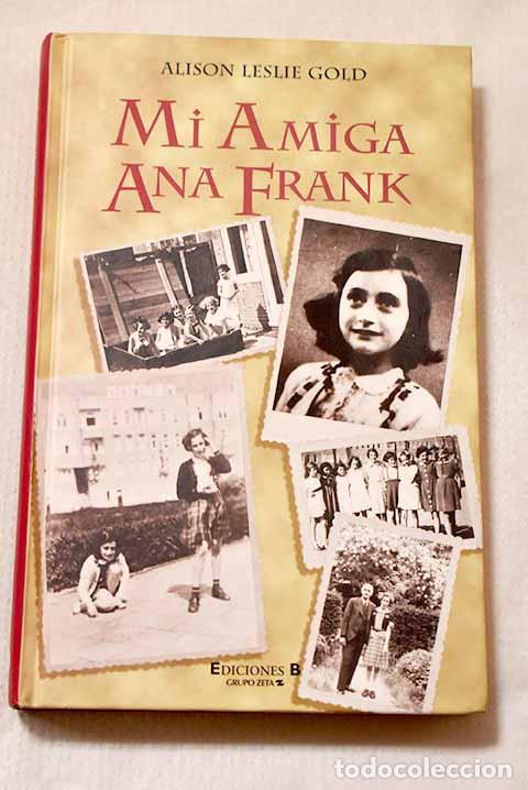 books: Mi amiga Ana Frank: Gold, Alison Leslie.- Gold, Alison Leslie