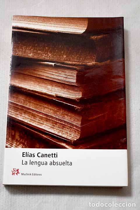 Libros: La lengua absuelta: autorretrato de infancia.- Canetti, Elias