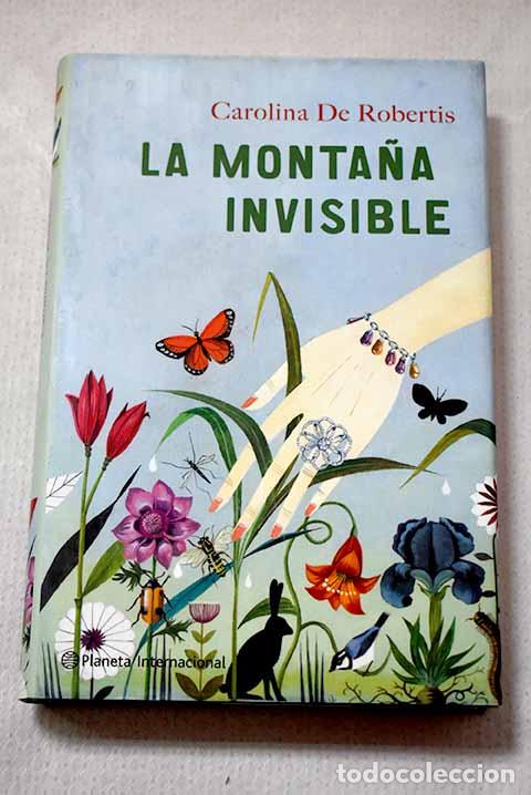 Libros: La monta&ntilde;a invisible.- De Robertis, Carolina