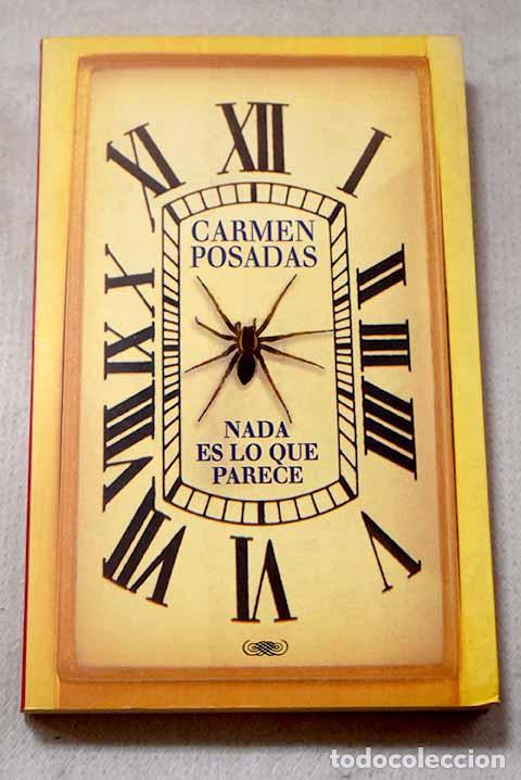 Libros: Nada es lo que parece.- Posadas, Carmen