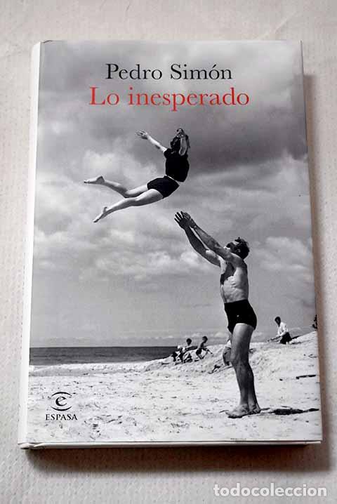 Libros: Lo inesperado: Sim&oacute;n, Pedro.- Sim&oacute;n, Pedro