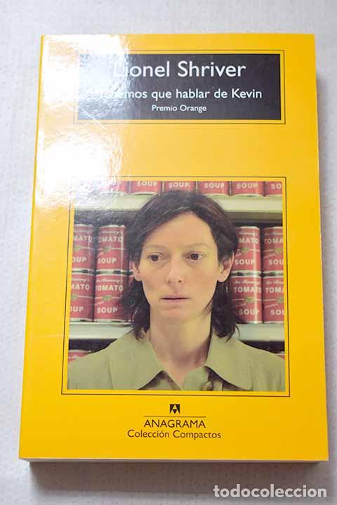 Libros: Tenemos que hablar de Kevin.- Shriver, Lionel