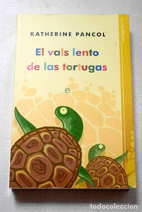 Libros: El vals lento de las tortugas.- Pancol, Katherine