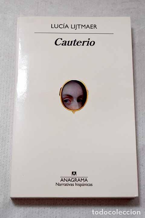 Libros: Cauterio: Lijtmaer, Luc&iacute;a.- Lijtmaer, Luc&iacute;a