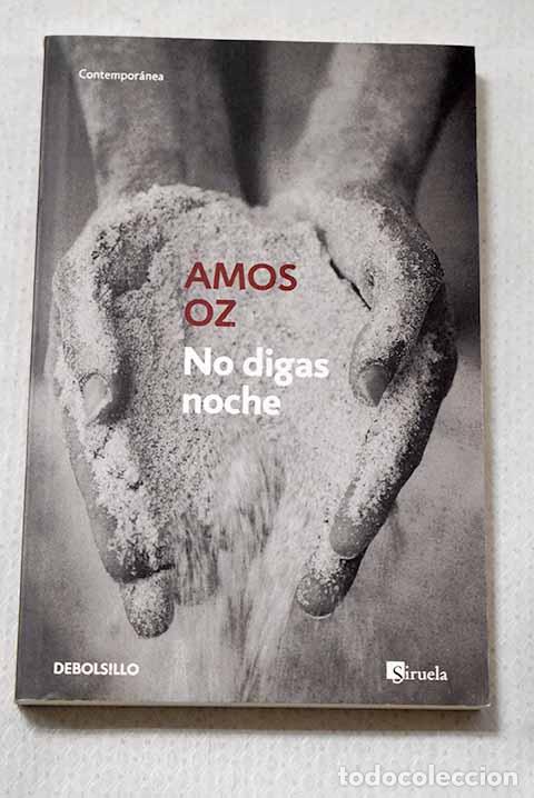 Libros: No digas noche: Oz, Amos.- Oz, Amos