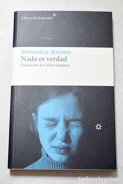 Libros: Nada es verdad: Raimo, Veronica.- Raimo, Veronica