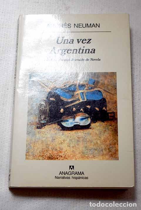 Libros: Una vez Argentina: Neuman, Andr&eacute;s.- Neuman, Andr&eacute;s