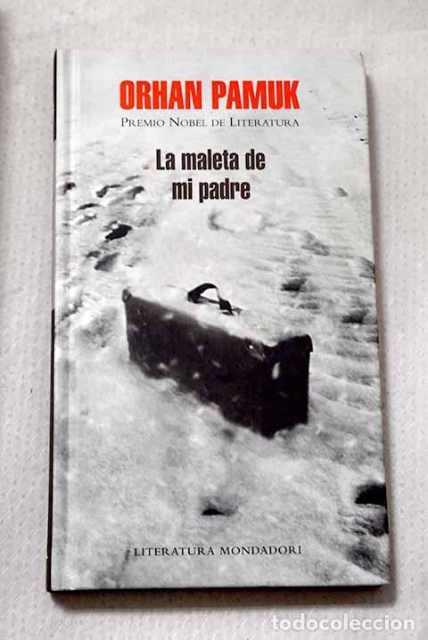 Libros: La maleta de mi padre.- Pamuk, Orhan