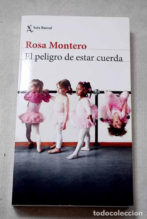 Libros: El peligro de estar cuerda.- Montero, Rosa - Foto 1