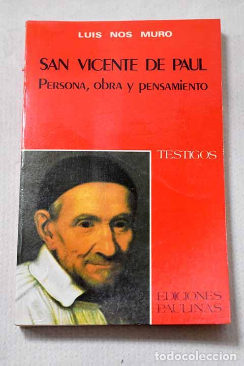 B&uuml;cher: San Vicente de Pa&uacute;l: persona, obra y pensamiento.- Nos Muro, Luis