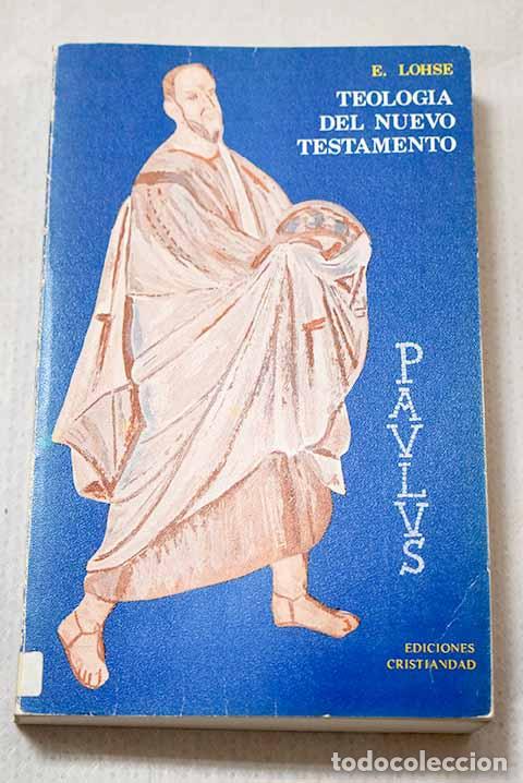 B&uuml;cher: Teolog&iacute;a del nuevo testamento.- Lohse, Eduard