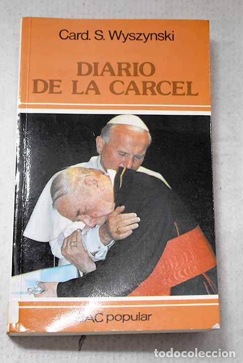 B&uuml;cher: Diario de la c&aacute;rcel: Esteban Wyszynski.- Esteban Wyszynski