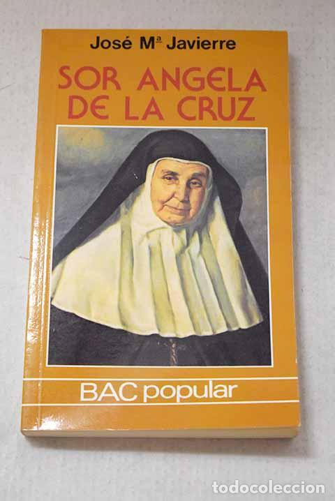 B&uuml;cher: Sor Angela de la Cruz.- Javierre, Jos&eacute; Mar&iacute;a
