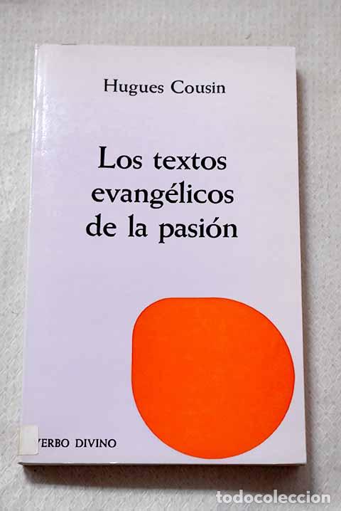 B&uuml;cher: Los textos evang&eacute;licos de la pasi&oacute;n: el profeta asesinado.- Cousin, Hugues