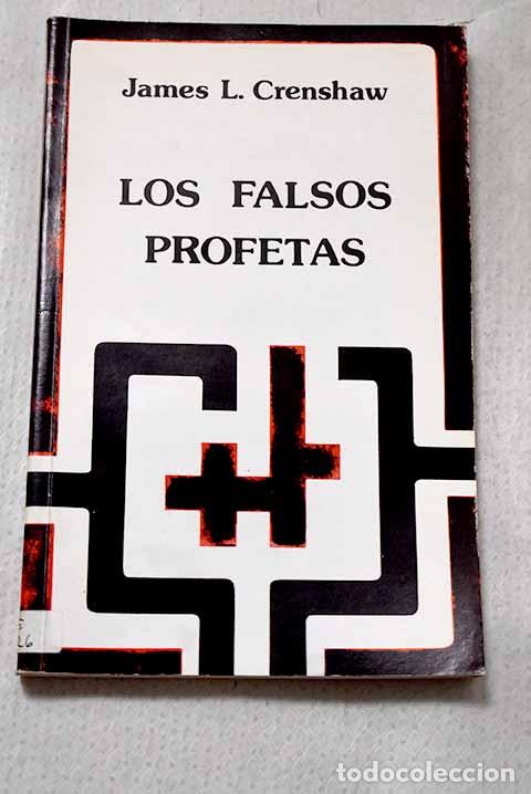 B&uuml;cher: Los falsos profetas: conflicto en la religi&oacute;n de Israel.- Crenshaw, James L.