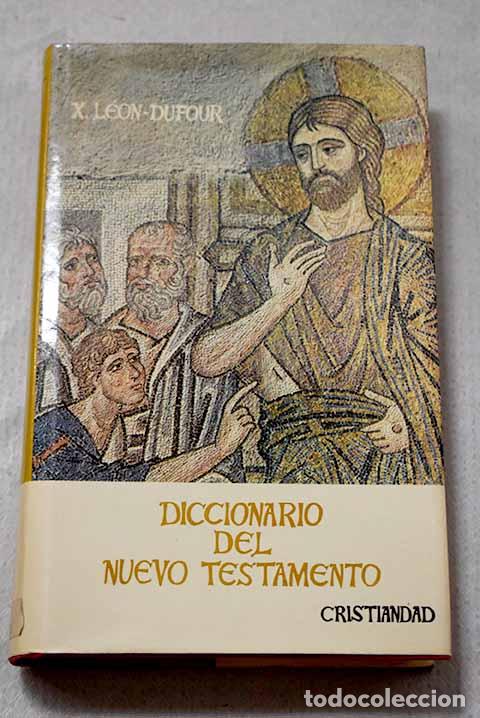 B&uuml;cher: Diccionario del Nuevo Testamento.- L&eacute;on-Dufour, Xavier