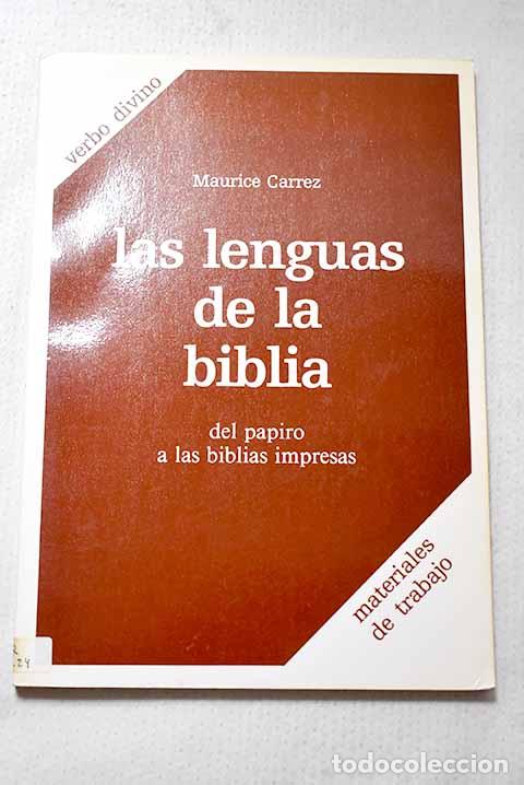 Livres: Las lenguas de la biblia: del papiro a las biblias impresas.- Carrez, Maurice