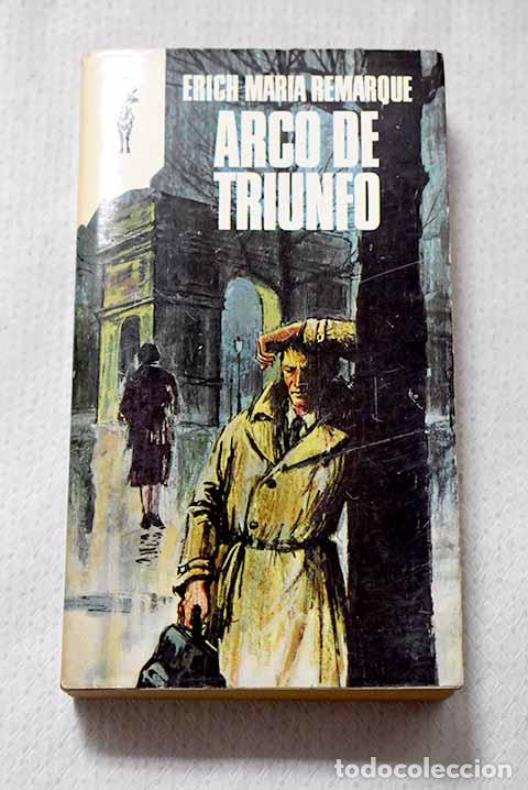 Libri di seconda mano: Arco de Triunfo: Remarque, Erich Maria.- Remarque, Erich Maria