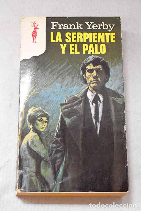 Libri di seconda mano: La serpiente y el palo.- Yerby, Frank