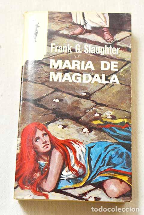 Libri di seconda mano: Mar&iacute;a de Magdala: Slaughter, Frank G..- Slaughter, Frank G.