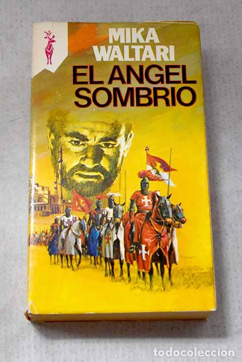 Libri di seconda mano: El angel sombr&iacute;o: Waltari, Mika.- Waltari, Mika