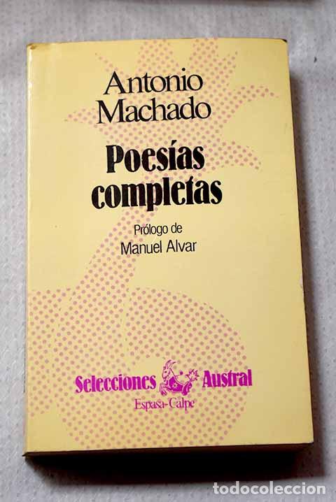 Libros: Poes&iacute;as completas: Machado, Antonio.- Machado, Antonio