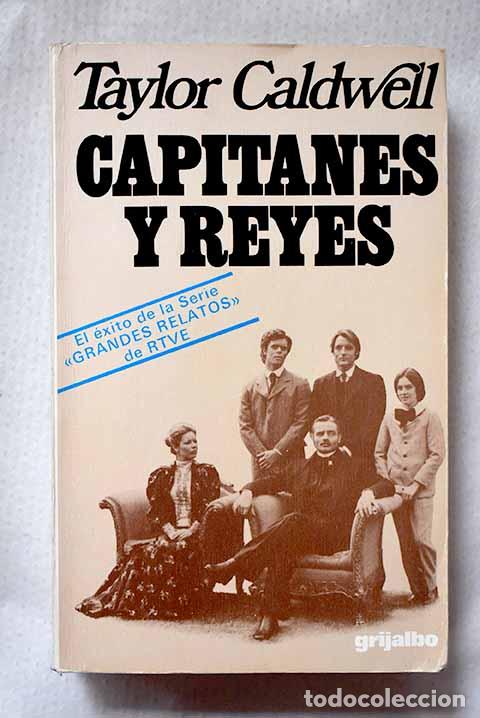 Libros: Capitanes y reyes: Caldwell, Taylor.- Caldwell, Taylor