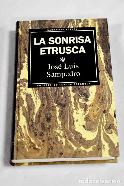 Libros: La sonrisa etrusca: Sampedro, Jos&eacute; Luis.- Sampedro, Jos&eacute; Luis
