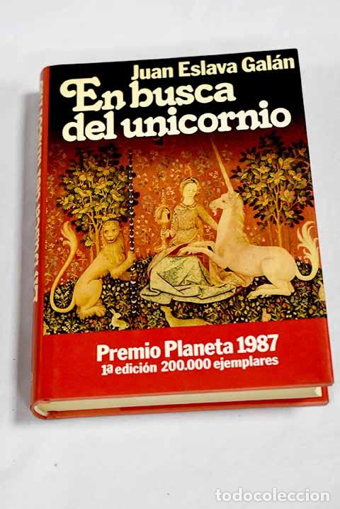 Libros: En busca del unicornio.- Eslava Gal&aacute;n, Juan