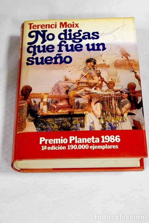 Libros: No digas que fue un sue&ntilde;o: (Marco Antonio y Cleopatra).- Moix, Terenci