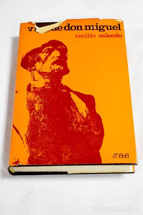 Libros: Vida de don Miguel: Salcedo, Emilio.- Salcedo, Emilio