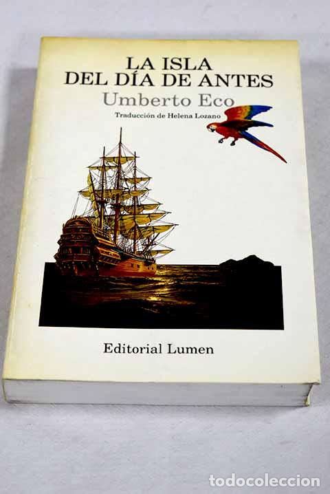 Libros: La isla del d&iacute;a de antes.- Eco, Umberto