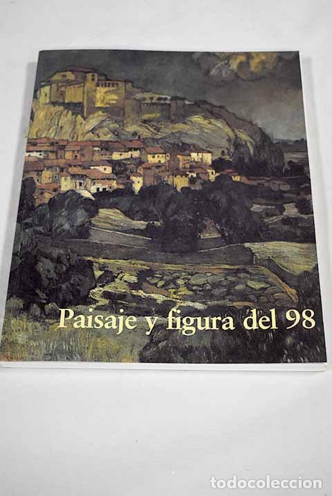 Libros: Paisaje y figura del 98: [exposici&oacute;n]