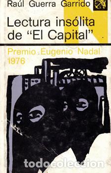 Libri di seconda mano: Lectura Ins&oacute;lita de El Capital - Ra&uacute;l Guerra Garrido