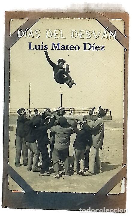 Libros: D&iacute;as del desv&aacute;n - D&iacute;ez, Luis Mateo