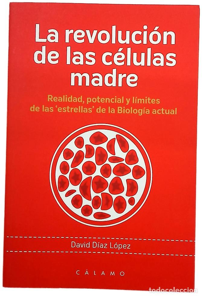 Livros em segunda m&atilde;o: La revoluci&oacute;n de las c&eacute;lulas madre : realidad, potencial y l&iacute;mites de las &rdquo;estrellas&rdquo; de la biolo...