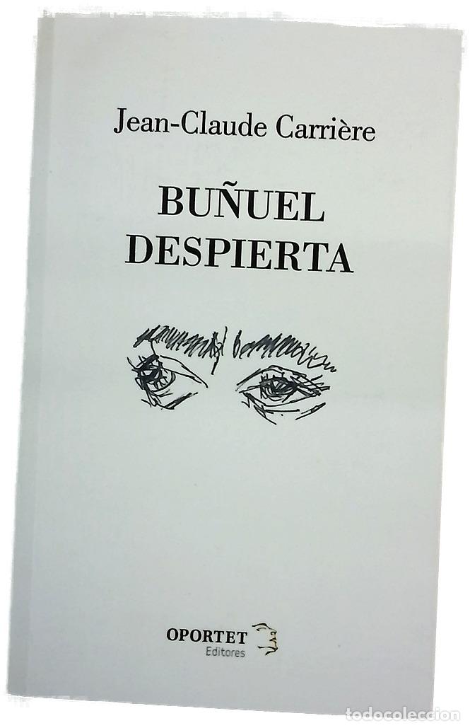 Livros em segunda m&atilde;o: Bu&ntilde;uel despierta - Carri&egrave;re, Jean-Claude; Fern&aacute;ndez Ferrer, Antonio; Labra Cenitagoya, Ana Isabel
