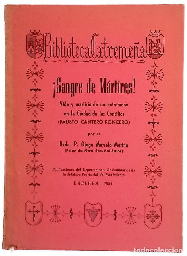 B&uuml;cher: &iexcl;Sangre de m&aacute;rtires! Vida y martirio de un extreme&ntilde;o en la ciudad de los Concilios [Fausto Canter...