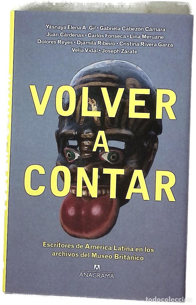 B&uuml;cher: Volver a contar : escritores de Am&eacute;rica Latina en los archivos del Museo Brit&aacute;nico