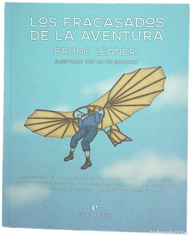 B&uuml;cher: Los fracasados de la aventura : una historia de los aventureros insensatos, los pioneros ineptos,...
