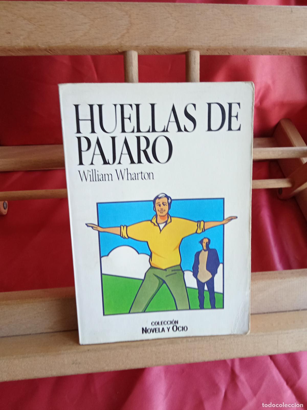 B&uuml;cher: Huellas de p&aacute;jaro. William Wharton L.31642-974