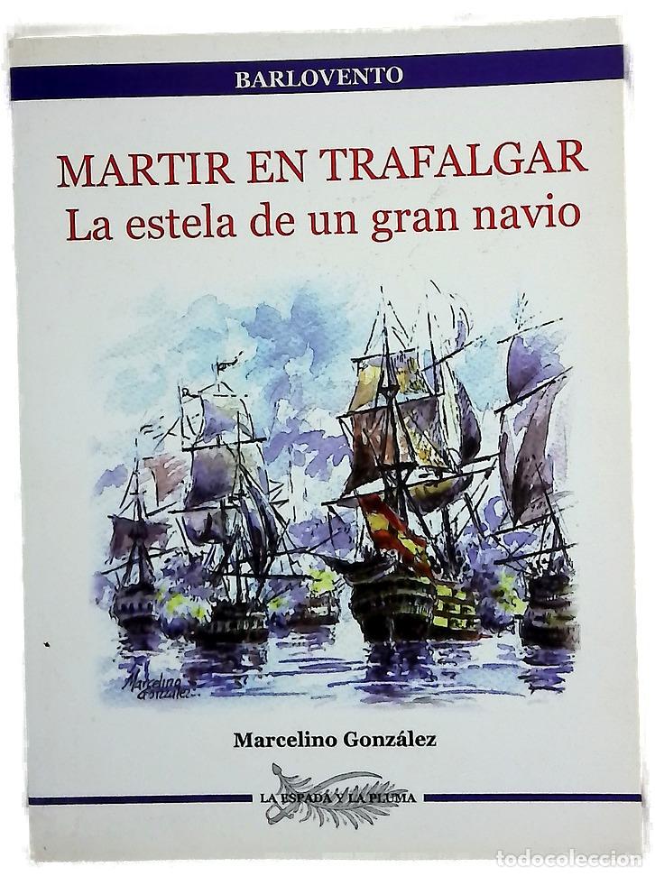B&uuml;cher: M&aacute;rtir en Trafalgar la estela de un gran nav&iacute;o