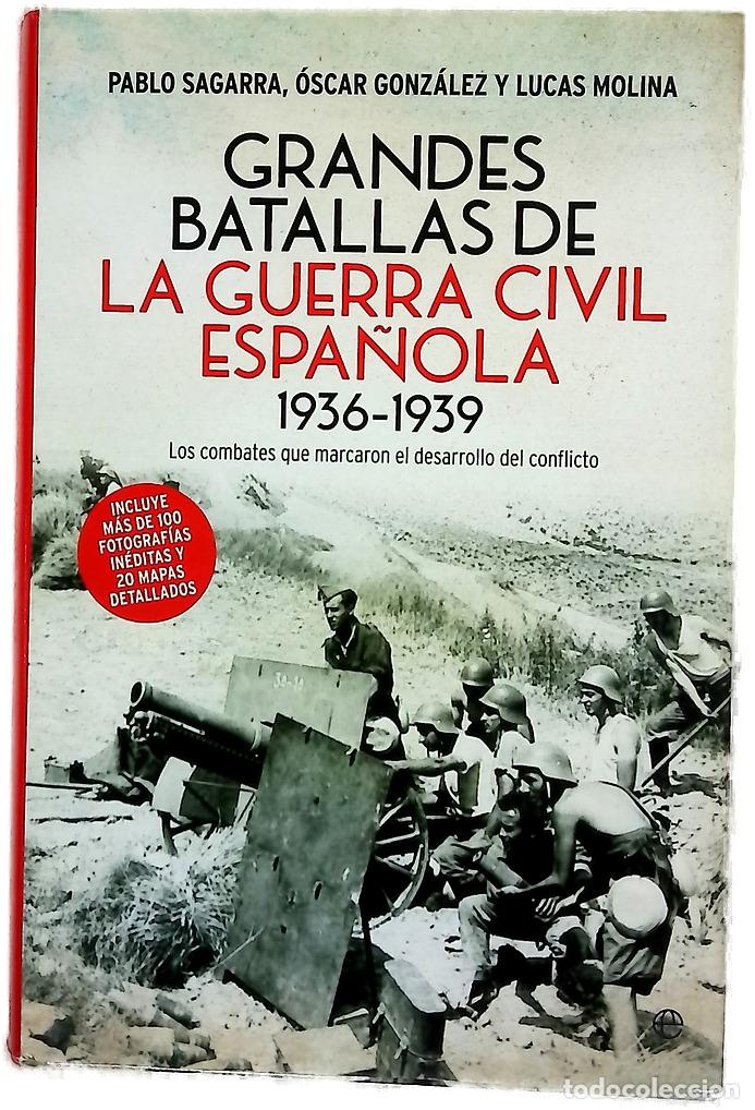 Libros: Grandes batallas de la Guerra Civil espa&ntilde;ola, 1936-1939 : los combates que marcaron el desarrollo...