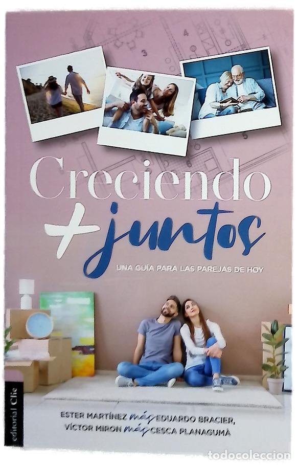 Libros: Creciendo + juntos : una gu&iacute;a para las parejas de hoy